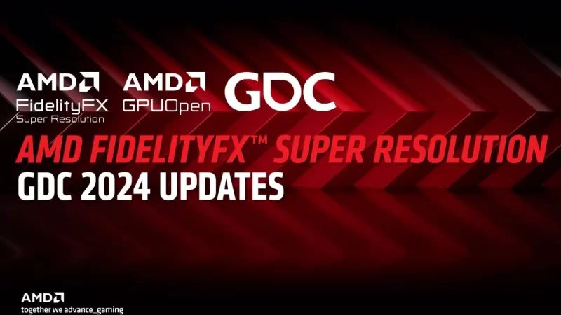 AMD Umumkan FidelityFX Super Resolution (FSR) 3.1 di GDC 2024