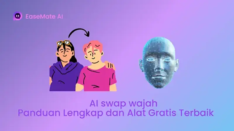 Tren AI Swap Wajah di Media Sosial: Panduan Lengkap dan Alat Gratis Terbaik